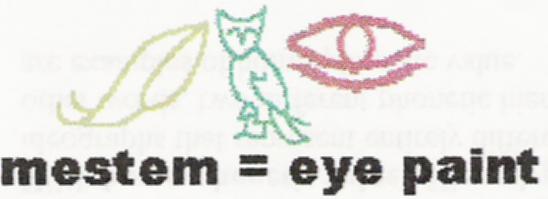 Example of a hieroglyph being represented as a word with a phonetic compliment:  'mestem,' meaning 'eye paint.'